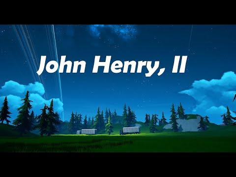 John Henry, I...